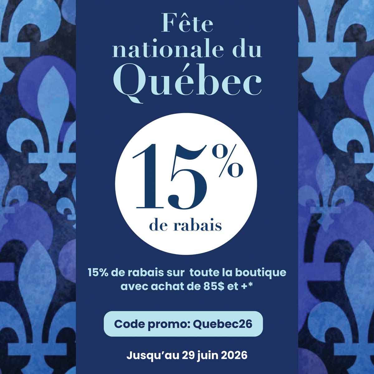 Fleur de lys du drapeau du Québec avec la mention Fête nationale du Québec 15% de rabais sur toute la boutique avec achat de 5$ et + code promo Quebec26