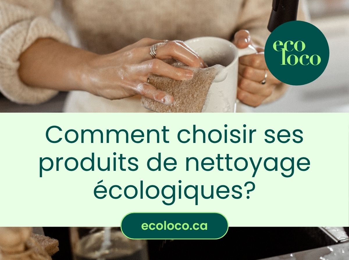 Comment choisir des produits de nettoyage écologiques?