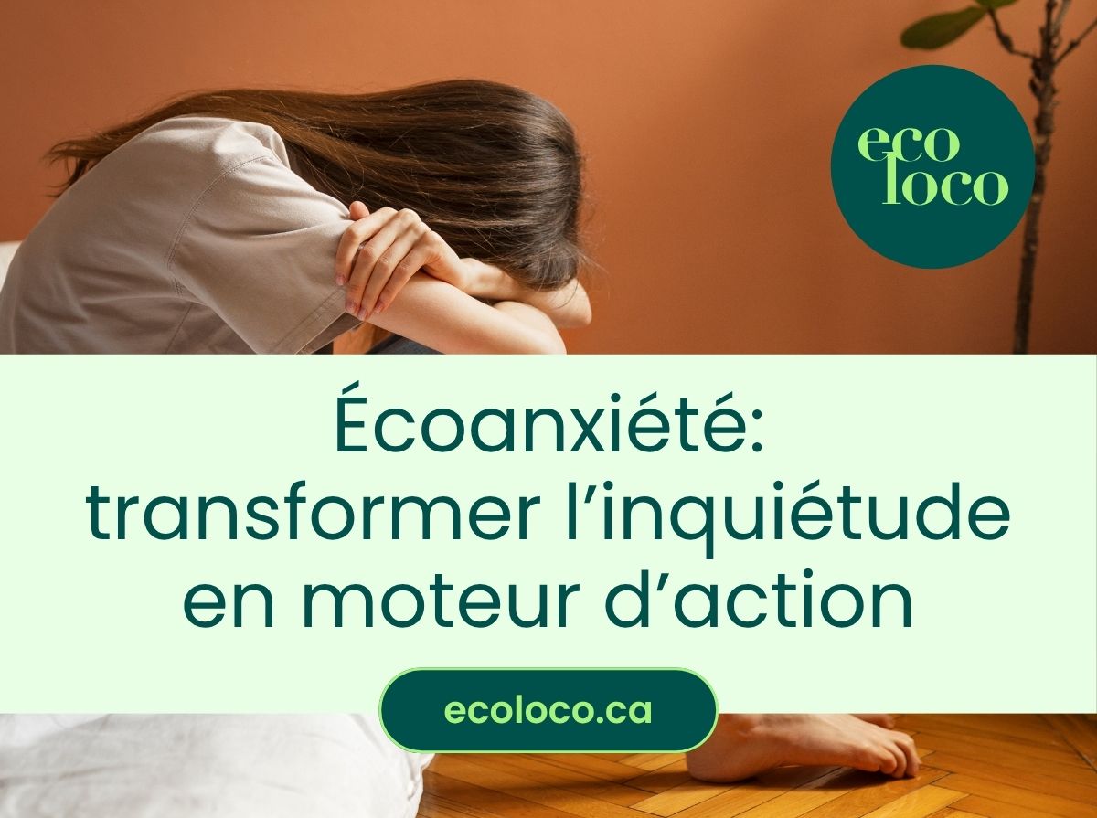 L'éco anxiété : en faire un atout !