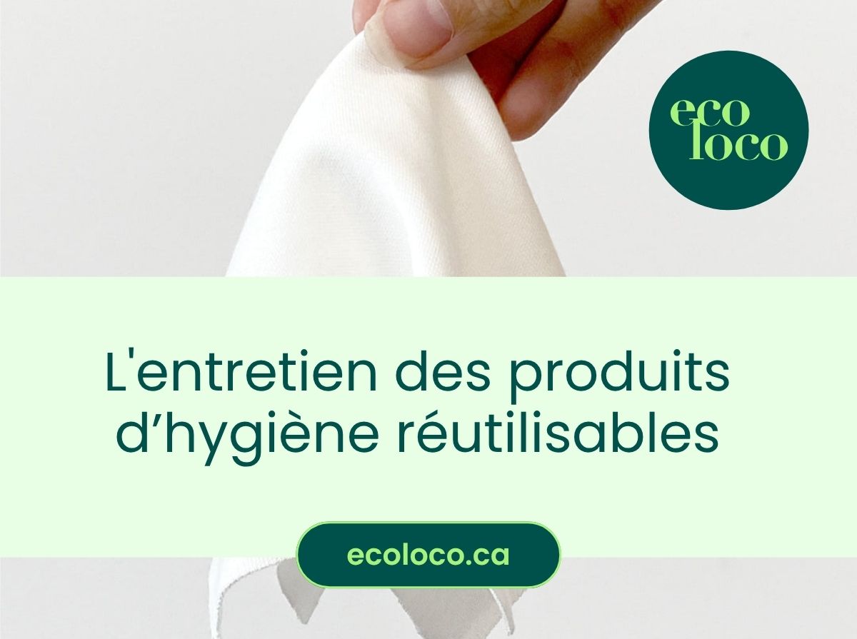 L'entretien des produits d’hygiène réutilisables