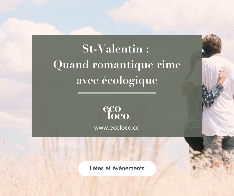 St-Valentin : Quand romantique rime avec écologique ||Valentine's Day: When romance rhymes with ecology
