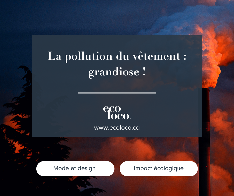 La pollution du vêtement : grandiose !||The pollution of clothing: grandiose!