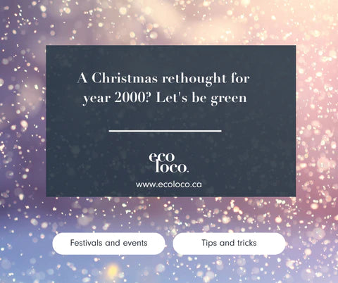 A Christmas rethought for the year 2000? Let's go green!
